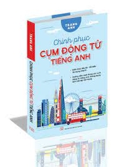 Chinh phục cụm động từ Tiếng Anh 96,000 HUY HOÀNG