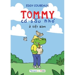 Tommy Cá Sấu Nhỏ - Ở Việt Nam (Sách màu) - PhuongNam - 36000đ