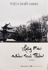 Làng Mai Nhìn Núi Thứu (Tbl3) - PhuongNam - 169000đ