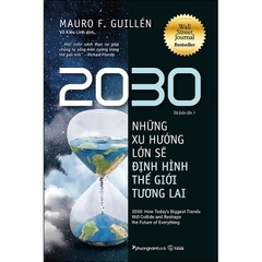 2030: Những Xu Hướng Lớn Sẽ Định Hình Thế Giới Tương Lai  - PhuongNam - 209000đ