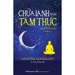 Chữa Lành Bằng Tâm Thức (TBL4) - PhuongNam - 105000đ