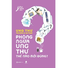 Combo Ung Thư Tin Đồn Và Sự Thật (Bộ 2 cuốn) - SaiGonBooks 320k