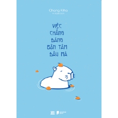 Việc Chẳng Đáng Bận Tâm Đâu Mà 105k - AZVietNam CK45