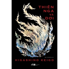 Thiên nga và dơi (Higashino Keigo) - Nhã Nam 269k