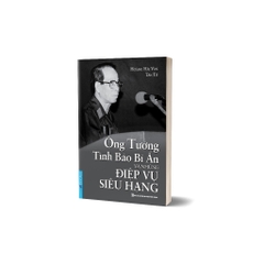 Ông Tướng Tình Báo Bí Ẩn Và Những Điệp Vụ Siêu Hạng - First News 118k