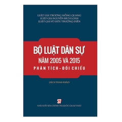Bộ luật dân sự năm 2005 và 2015 phân tích – đối chiếu - NXB Chính Trị QG Sự Thật 255k