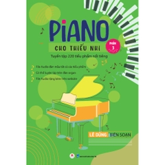 Piano Cho Thiếu Nhi Tuyển Tập 220 Tiểu Phẩm Nổi Tiếng Phần 3 - Huy Hoàng 145k