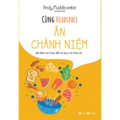 Sách - Cùng Headspace Ăn Chánh Niệm + Mang Thai Chánh Niệm + Thiền Và Chánh Niệm, Lẻ tùy chọn - Thái Hà Books