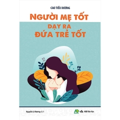 Người mẹ tốt dạy ra đứa trẻ tốt 119k