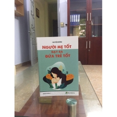 Người mẹ tốt dạy ra đứa trẻ tốt 119k