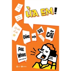 Ủa em! Đúng nhận sai cãi - Thái Hà Books 99k