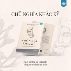 Chủ Nghĩa Khắc Kỷ: Nuôi Dưỡng Sự Tích Cực, Sống Cuộc Đời Đẹp Nhất 209k- AZVietNam CK42