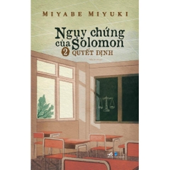 Ngụy chứng của Solomon (Tập 2) - Quyết định - Nhã Nam