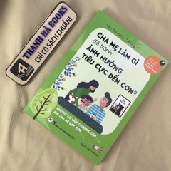 Cha Mẹ Làm Gì Để Tránh Ảnh Hưởng Tiêu Cực Đến Con? - Những sai lầm thường gặp khi cha mẹ dạy con - Tân VIệt 75k