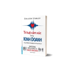 Trí Tuệ Cảm Xúc Trong Kinh Doanh - Bí Quyết Kết Nối Và Thu Phục Khách Hàng Hiệu Quả - First News