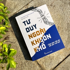 Tư Duy Ngoài Khuôn Khổ - Lãnh Đạo Tiến Bộ, Đổi Mới Thế Hệ - Minh Long 152k