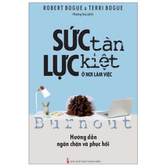 Sức Tàn Lực Kiệt Ở Nơi Làm Việc - Hướng Dẫn Ngăn Chặn Và Phục Hồi - Minh Long 105k