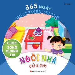 365 Ngày Phát Triển Trí Tuệ: Cuộc sống quanh em - Minh Long 85k