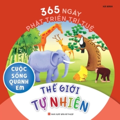 365 Ngày Phát Triển Trí Tuệ: Cuộc sống quanh em - Minh Long 85k