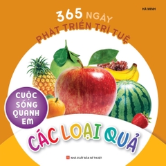 365 Ngày Phát Triển Trí Tuệ: Cuộc sống quanh em - Minh Long 85k