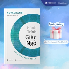 Hành trình giác ngộ - Tác giả Adyashanti - SaiGonBooks 110k