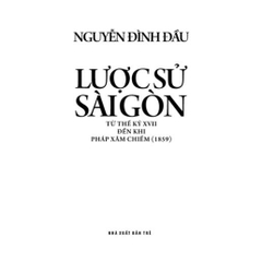 Lược Sử Sài Gòn Từ Thế Kỷ XVII Đến Khi Pháp Xâm Chiếm (1859) - NXB Trẻ 90k