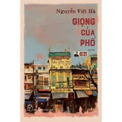 Giọng Của Phố - Nguyễn Việt Hà - Nxb Trẻ - bìa mềm 140k