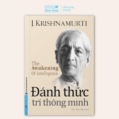 Đánh Thức Trí Thông Minh J. Krishnamurti - First News 228k