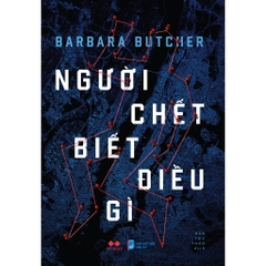 Người Chết Biết Điều Gì (Thể loại: Hồi ký, điều tra pháp y) - AZVietNam 159k CK45