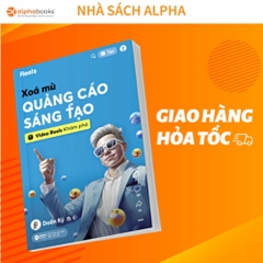 Xóa Mù Quảng Cáo Sáng Tạo - Video Reels Khám Phá (AlphaBooks) 249k