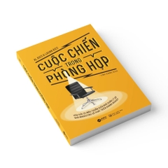 Cuộc Chiến Trong Phòng Họp (Tái Bản 2023) 189K - AlphaBooks 189k