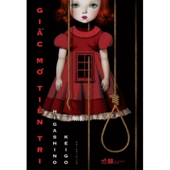 Giấc mơ tiên tri (Higashino Keigo) - Nhã Nam 118k