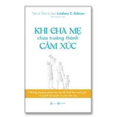 Sách - Khi cha mẹ chưa trưởng thành cảm xúc - Thái Hà Books 149k