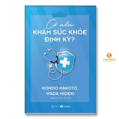 Có nên khám sức khỏe định kỳ? - Thái Hà Books 99k