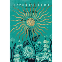 Klara và mặt trời (Kazuo Ishiguro) - Nhã Nam 180k
