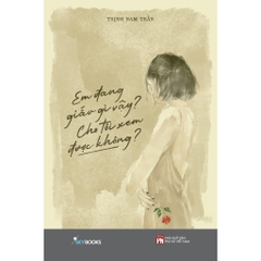 Em Đang Giấu Gì Vậy? Cho Tôi Xem Được Không? - AZVietNam 83k CK42