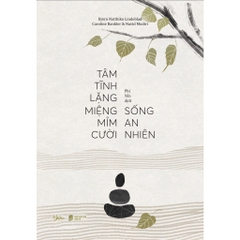 Tâm Tĩnh Lặng Miệng Mỉm Cười Sống An Nhiên - AZVietNam 99k CK45