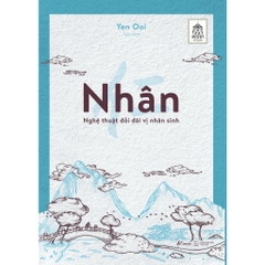 Nhân - Nghệ Thuật Đối Đãi Vị Nhân Sinh - AZVietNam 139k CK40