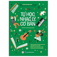 Tự Học Nhạc Lý Cơ Bản (Tái Bản 2023) - Huy Hoàng 135k