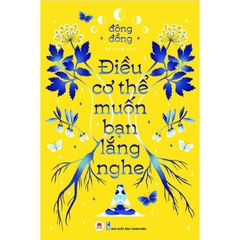 Điều Cơ Thể Muốn Bạn Lắng Nghe - Huy Hoàng 125k
