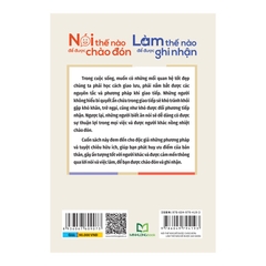 Nói Thế Nào Để Được Chào Đón, Làm Thế Nào Để Được Ghi Nhận Tâm Lí Học Thay Đổi Cuộc Sống - Minh Long 90k