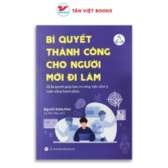 Bí Quyết Thành Công Cho Người Mới Đi Làm - Tân Việt - 78k