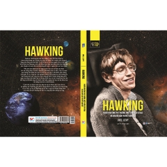 Hawking - Người Đàn Ông Phi Thường, Một Thiên Tài Vĩ Đại Và Cha Đẻ Của Thuyết Vạn Vật - Tân Việt