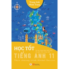 Học Tốt Tiếng Anh 11- Theo Chương Trình Global Success-Huy Hoàng Books 175k