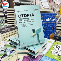 UTOPIA Hành Trình Xây Dựng Xã Hội Với Tầm Nhìn Xa - Tân Việt 139k