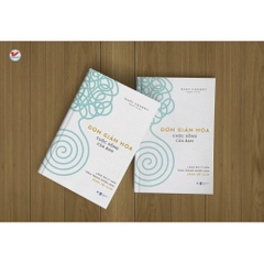 Đơn Giản Hóa Cuộc Sống Của Bạn - Tân Việt 115k