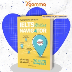 IELTS Writing Navigator - Chỉ Đường Cho Bạn Đến 7.0 IELTS Writing Task 2 - AlphaBooks - 229k