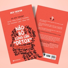 Não Bộ Cũng Cần "Detox" - 23 Kỹ Thuật Giải Tỏa Căng Thẳng Và Thanh Lọc Tâm Trí - AlphaBooks - 109k