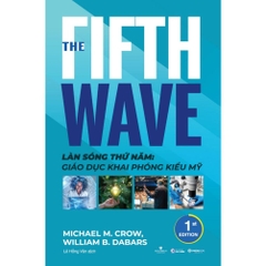 Làn sóng thứ Năm: Giáo dục khai phóng kiểu Mỹ - Saigon Books - 390k