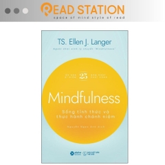 Mindfulness - Sống Tỉnh Thức và Thực Hành Chánh Niệm - AlphaBooks - 159k